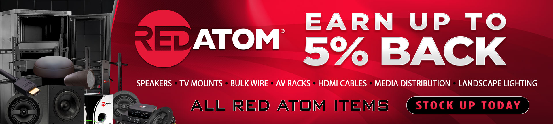 Earn up to 5% back on Red Atom products...Stock up know