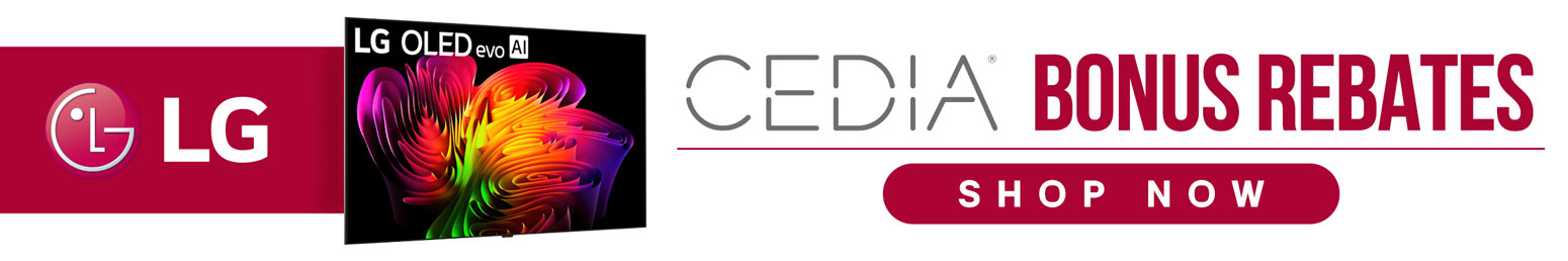 CEDIA Bonus Rebates on select LG Televisions...Limited Time Only...CI Exclusive Savings...Shop Now
