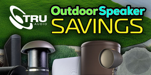 TruAudio Outdoor Speaker Savings