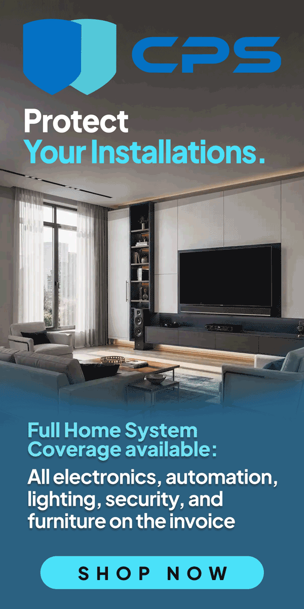 Protect Your Installations. Drive Additional Revenue. CPS Warranty...Full Home System Coverage available: All electronics, automation, lighting, security, and furniture on the invoice...Shop Now