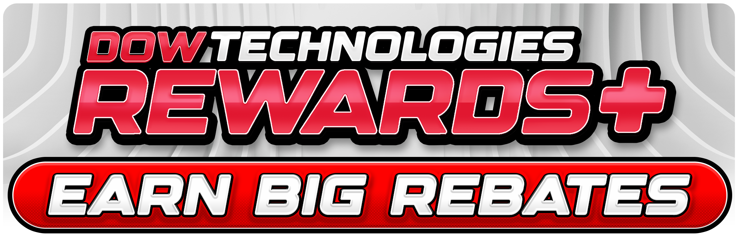 DOW Technologies REWARDS+...Earn Big Rebates